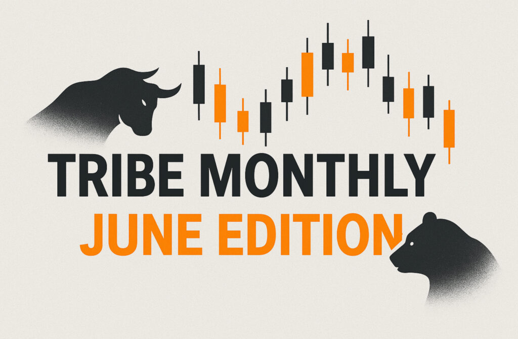 Tribe Monthly – June 2025